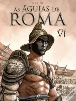 As Águias de Roma - Livro VI