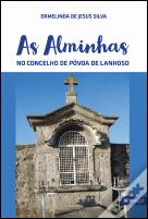 As Alminhas no Concelho de Póvoa de Lanhoso