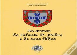 As Armas do Infante D. Pedro e de seus Filhos