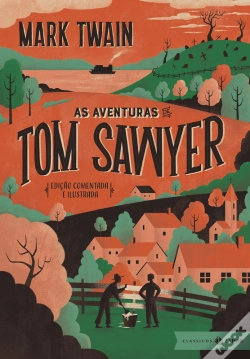 Capa do artigo As Aventuras De Tom Sawyer: Edição Comentada E Ilustrada