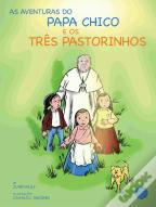 As Aventuras do Papa Chico e os Três Pastorinhos