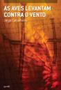 As Aves Levantam contra o Vento - Preview