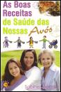 As Boas Receitas de Saúde das Nossas Avós - Preview