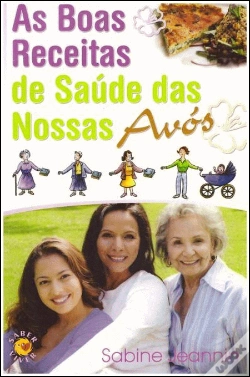 Capa do artigo As Boas Receitas de Saúde das Nossas Avós