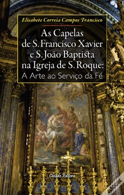 Capa do artigo As Capelas de S. Francisco Xavier e S. João Baptista na Igreja de S. Roque