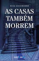As casas também morrem