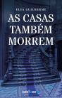 As casas também morrem - Preview