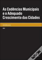 As Cedências Municipais e o Adequado Crescimento das Cidades