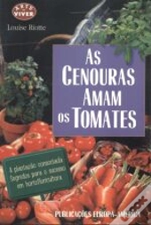 As Cenouras Amam os Tomates