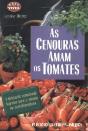 As Cenouras Amam os Tomates - Preview