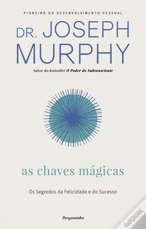 As Chaves Mágicas de Joseph Murphy - Livro - WOOK