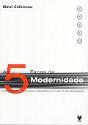 As Cinco Faces da Modernidade - Preview