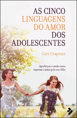 Capa do artigo As Cinco Linguagens do Amor dos Adolescentes