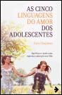 As Cinco Linguagens do Amor dos Adolescentes - Preview