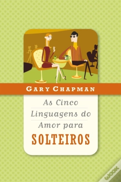 Capa do artigo As Cinco Linguagens Do Amor Para Solteiros