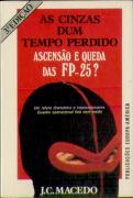 As Cinzas dum Tempo Perdido - Ascensão e Queda das FP-25?