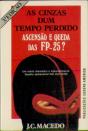 As Cinzas dum Tempo Perdido - Ascensão e Queda das FP-25? - Preview