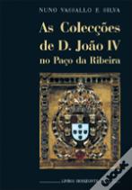 As Colecções de D. João IV no Paço da Ribeira