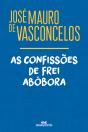 As Confissões De Frei Abóbora - Preview