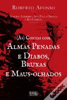 (Às) Contas com Almas Penadas e Diabos, Bruxas e Maus-Olhados