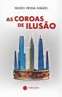 As Coroas de Ilusão - Preview