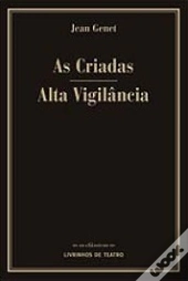 As Criadas / Alta Vigilância