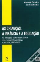As Crianças, a Infância e a Educação