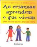 As Crianças Aprendem o Que Vivem