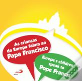 As Crianças da Europa Falam ao Papa Francisco