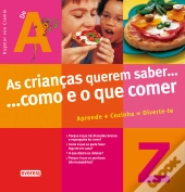 As Crianças Querem Saber... Como e o que Comer