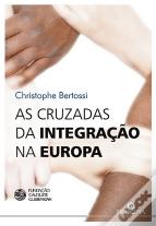 As Cruzadas da Integração na Europa