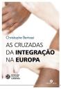 As Cruzadas da Integração na Europa - Preview