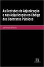 As Decisões de Adjudicação e Não Adjudicação no Código dos Contratos Públicos - Preview