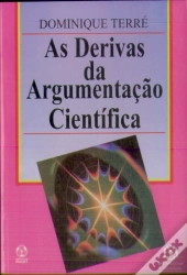 As Derivas da Argumentação Científica