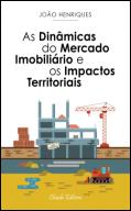 As Dinâmicas do Mercado Imobiliário e os Impactos Territoriais