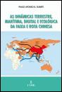 As Dinâmicas Terrestre, Marítima, Digital e Ecológica da Faixa e Rota Chinesa - Preview