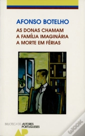 As Donas Chamam / A Família Imaginária / A Morte em Férias