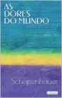 As Dores Do Mundo - Schopenhauer - Preview