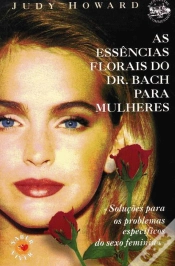 Capa do artigo As Essências Florais do Dr. Bach para Mulheres