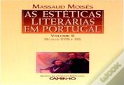 As Estéticas Literárias em Portugal - Volume II - Séculos XVIII e XIX