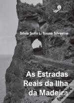 As Estradas Reais da Ilha da Madeira