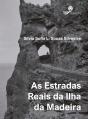 As Estradas Reais da Ilha da Madeira - Preview
