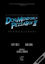 Capa do artigo As Extraordinárias Aventuras de DogMendonça e Pizzaboy II