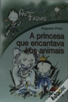 As Fadas - A Princesa Que Encantava Os Animais
