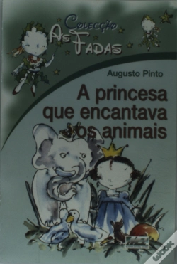 Capa do artigo As Fadas - A Princesa Que Encantava Os Animais