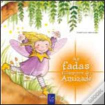 As Fadas Falam-nos de... Amizade