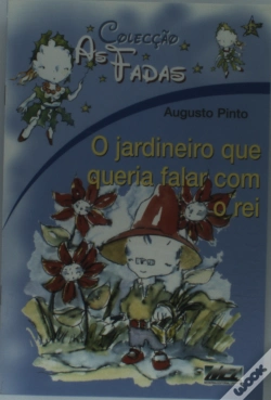 Capa do artigo As Fadas - O Jardineiro Que Queria Falar Com o Rei