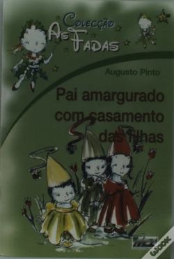 Capa do artigo As Fadas - Pai Amargurado Com Casamento das Filhas