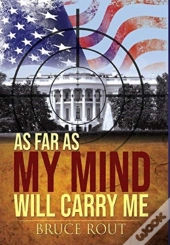 As Far As My Mind Will Carry Me
