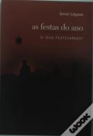 As Festas do Ano: O Que Festejamos?